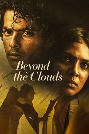 Beyond The Clouds (2018) Movie | Hindi Full Movie BluRay – [350MB]