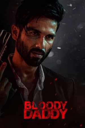 Bloody Daddy (2023) HDRip | Hindi Full Movie | 480p